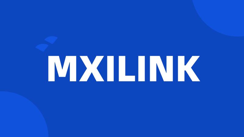 MXILINK