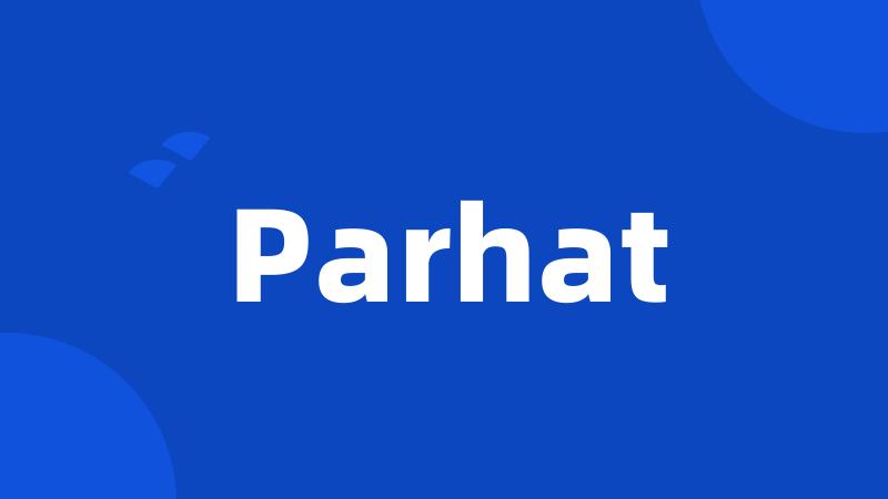 Parhat