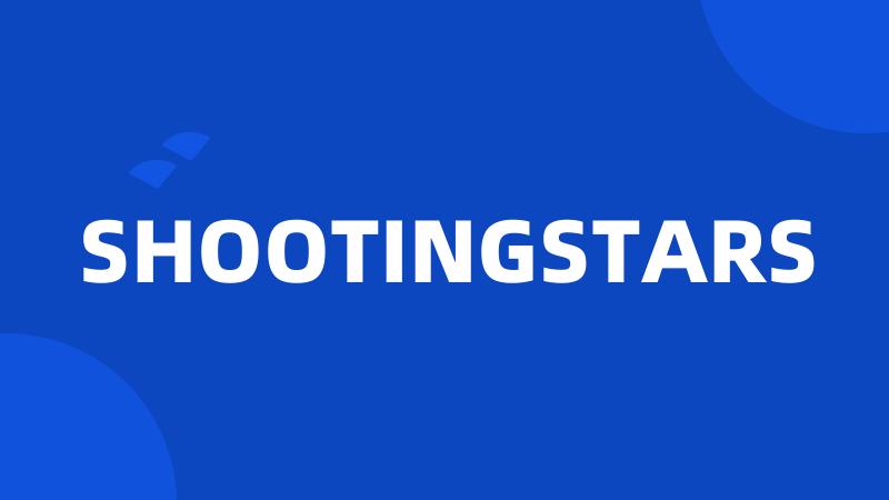 SHOOTINGSTARS