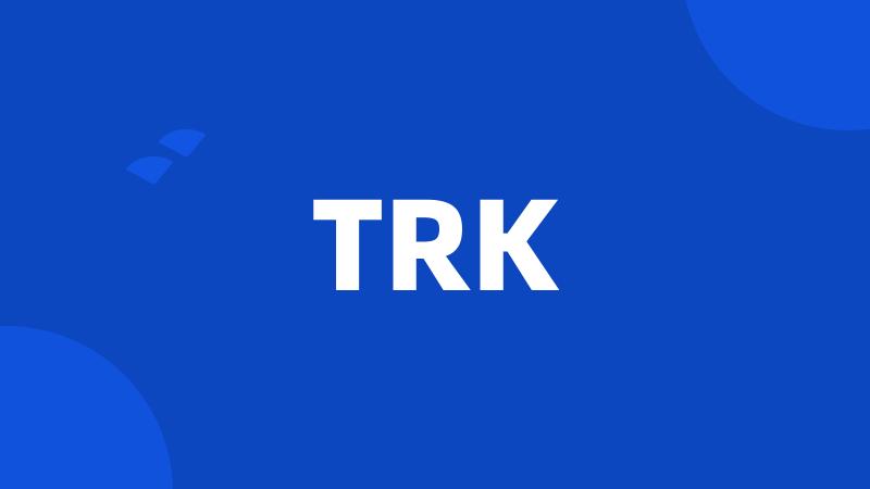 TRK