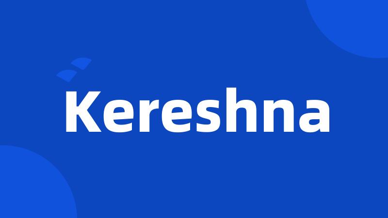 Kereshna