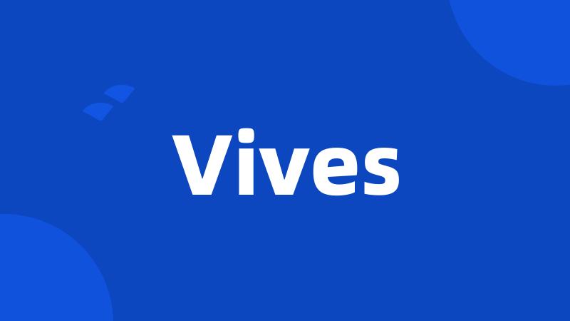 Vives