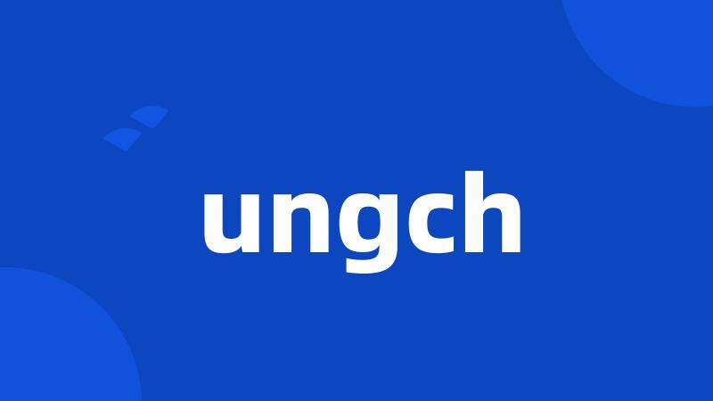 ungch