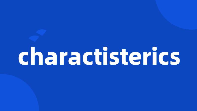 charactisterics