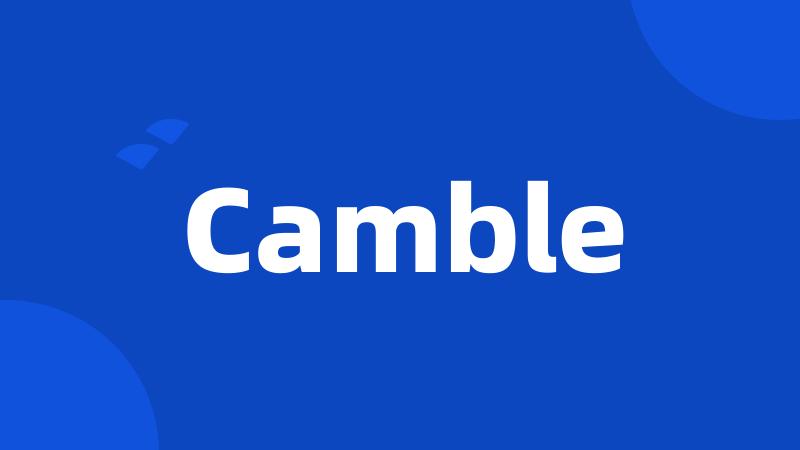 Camble