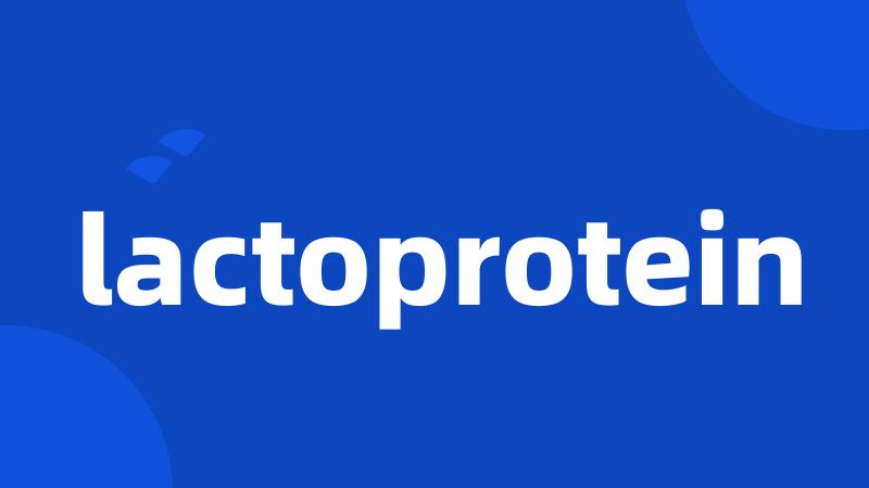 lactoprotein