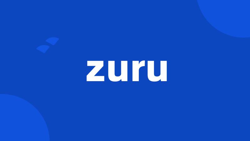 zuru