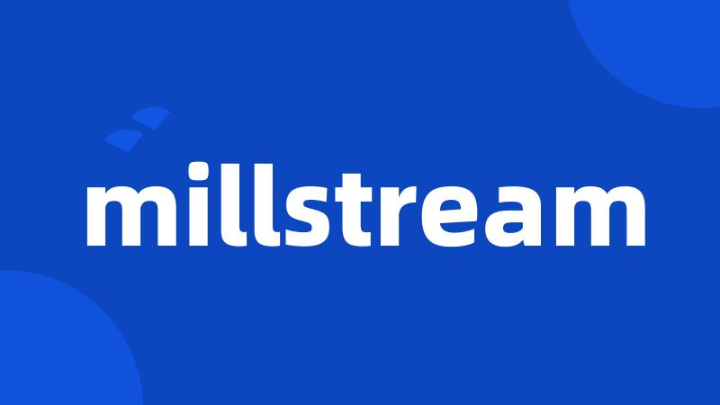 millstream