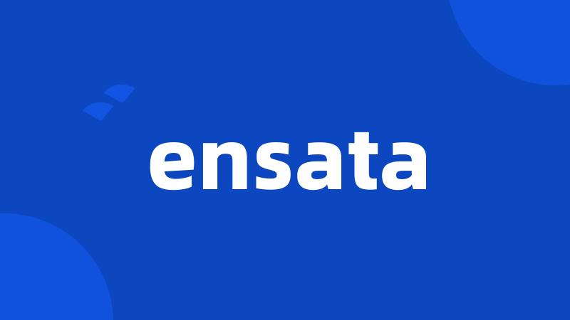 ensata