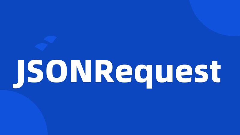 JSONRequest