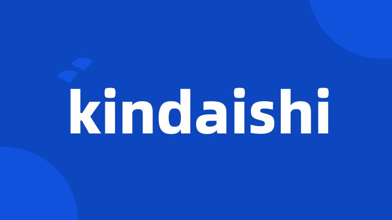 kindaishi