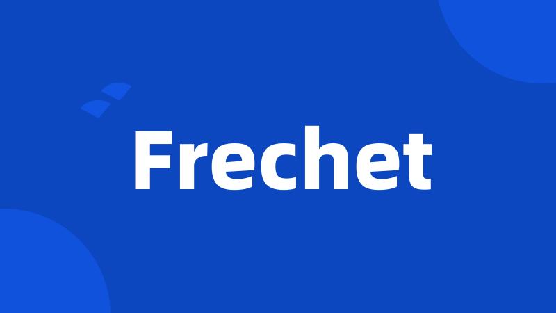 Frechet