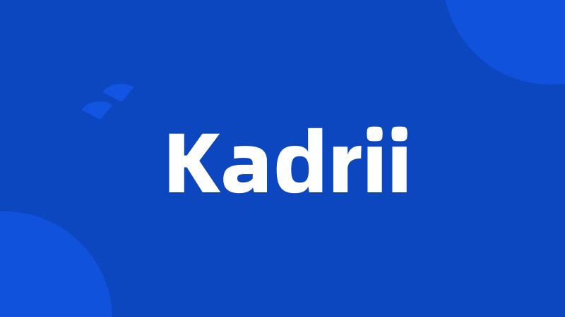 Kadrii