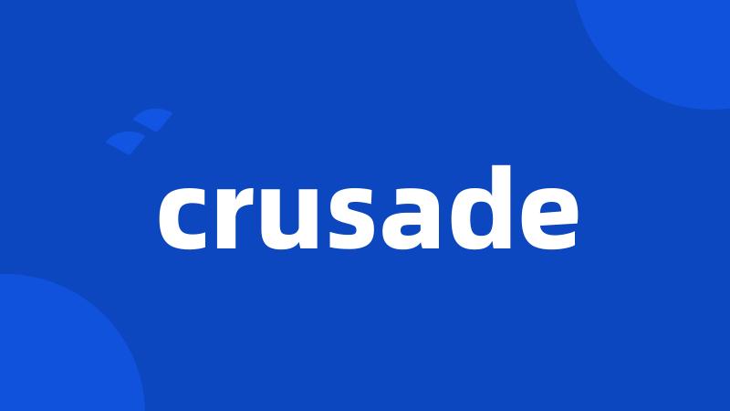 crusade