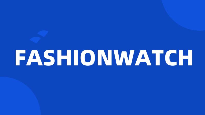 FASHIONWATCH