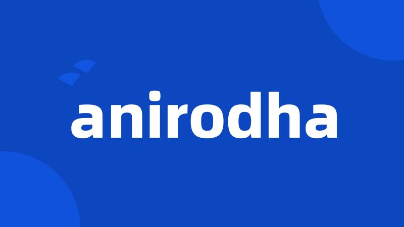 anirodha