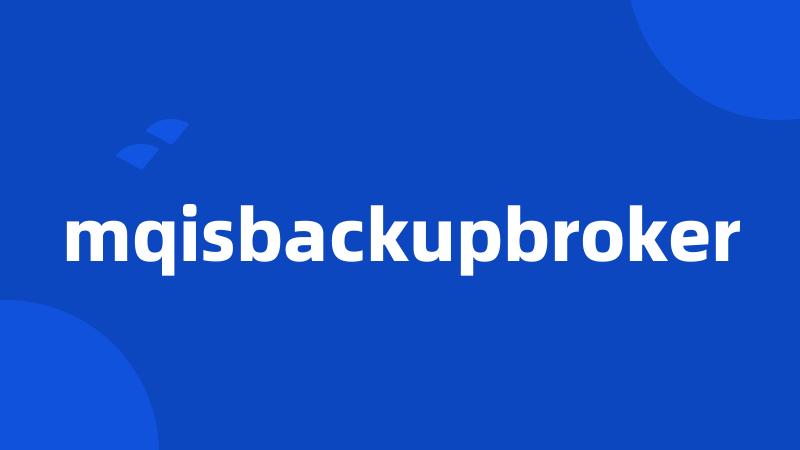 mqisbackupbroker