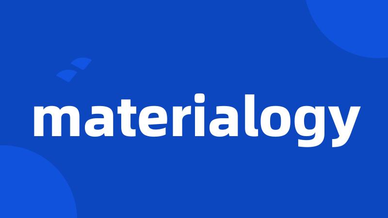 materialogy