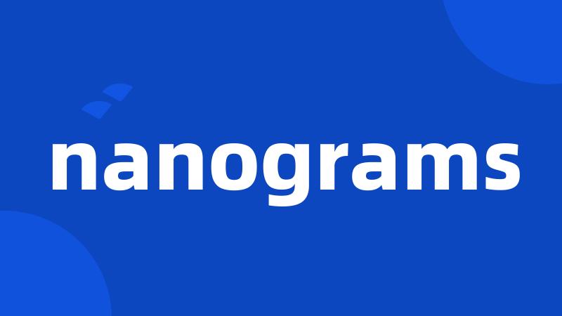 nanograms