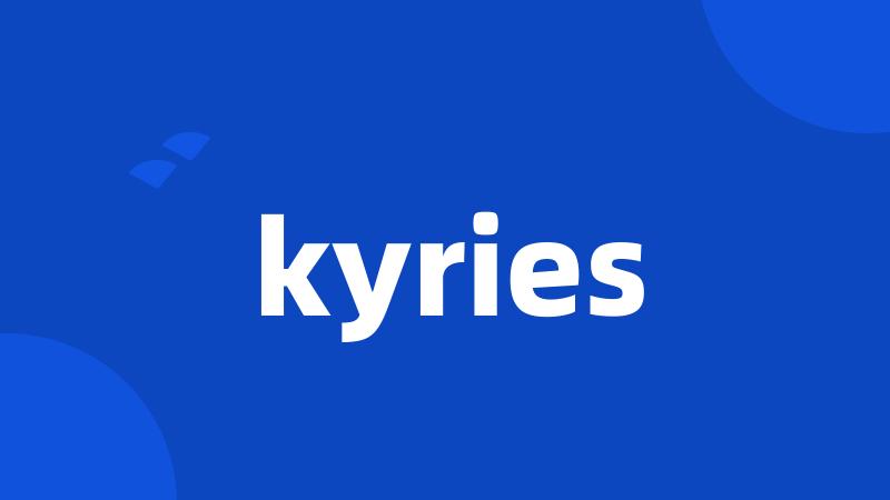 kyries