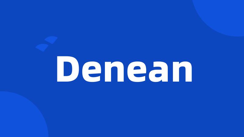 Denean