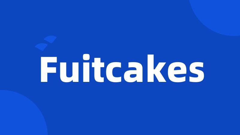 Fuitcakes