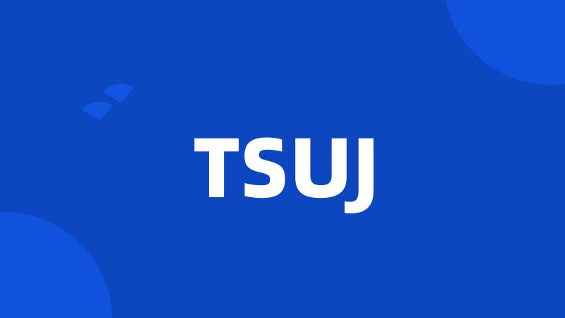 TSUJ