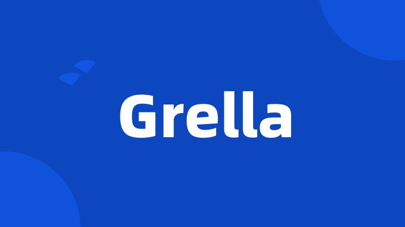 Grella