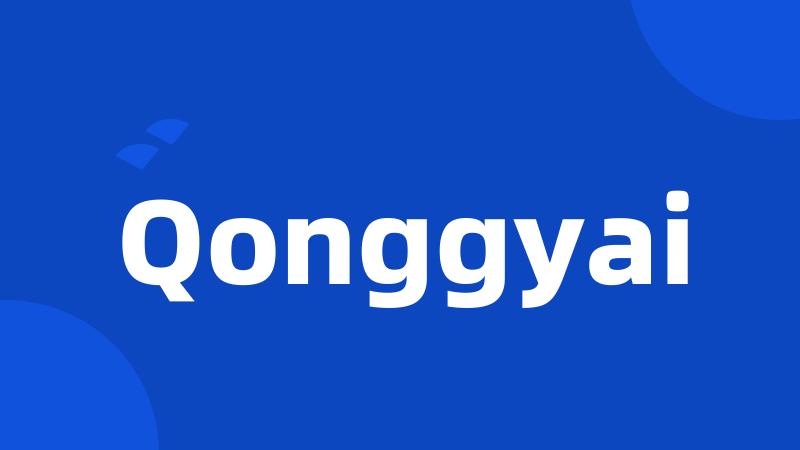 Qonggyai