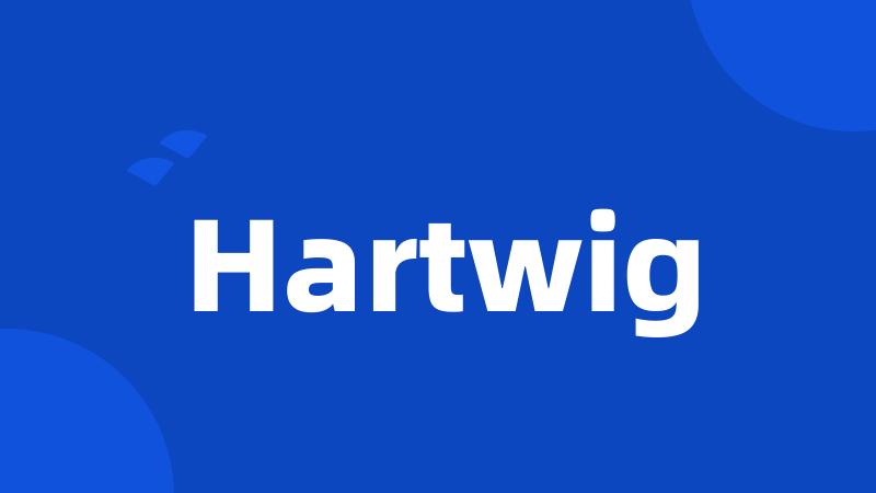 Hartwig