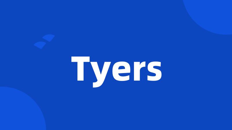 Tyers