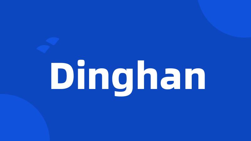 Dinghan