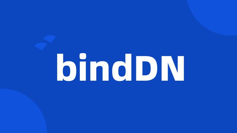 bindDN