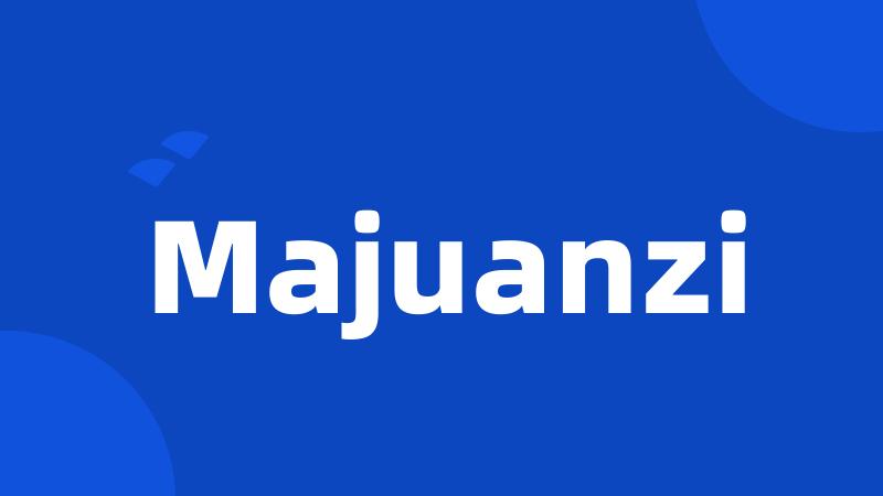 Majuanzi