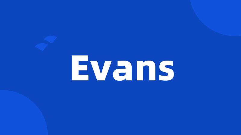 Evans