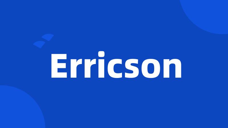 Erricson