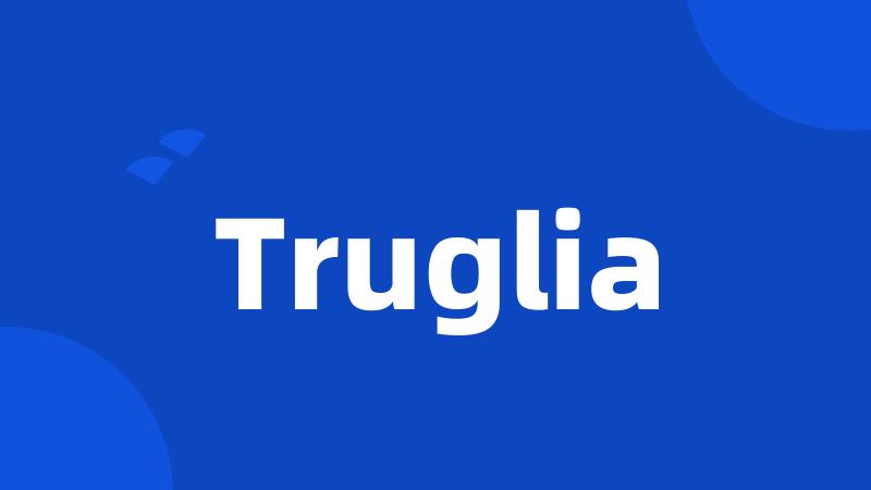 Truglia