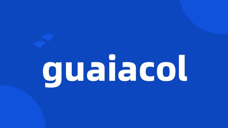 guaiacol