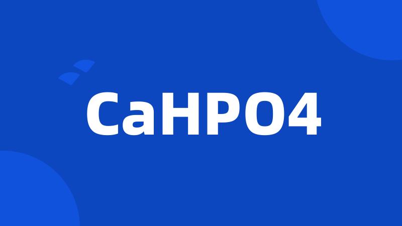 CaHPO4