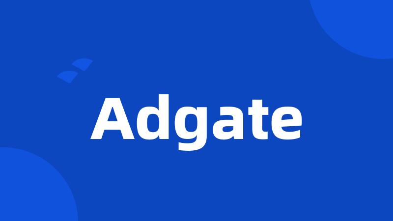 Adgate