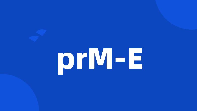 prM-E