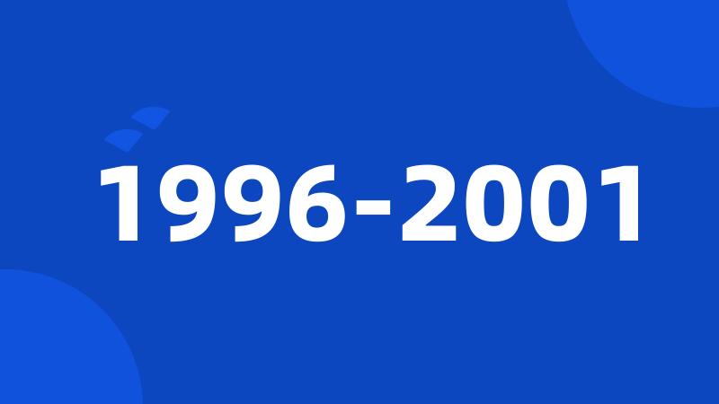 1996-2001