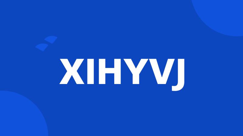 XIHYVJ