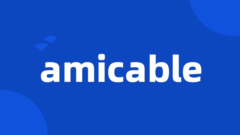 amicable