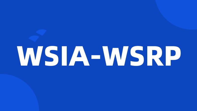 WSIA-WSRP