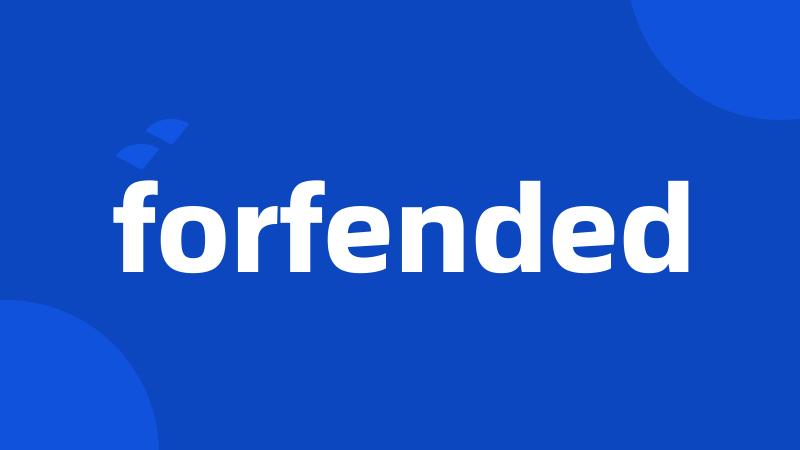 forfended