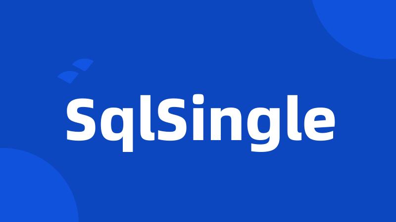 SqlSingle