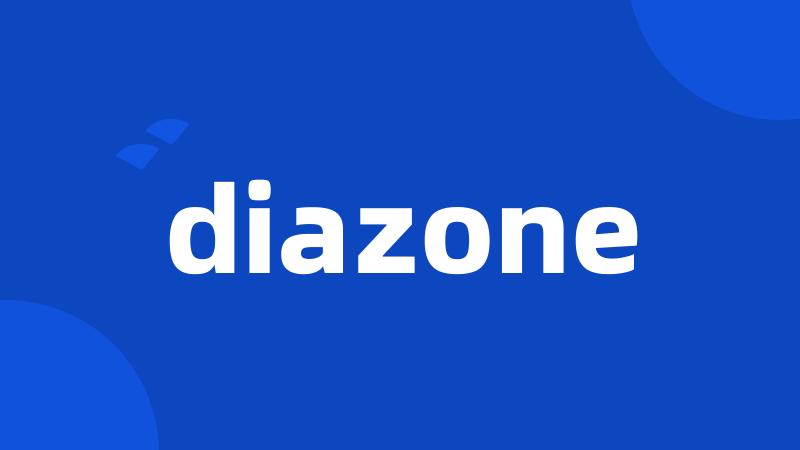 diazone