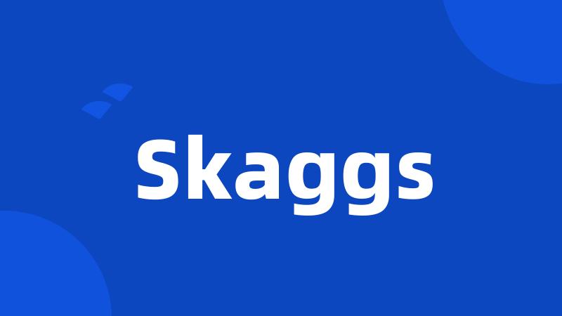 Skaggs