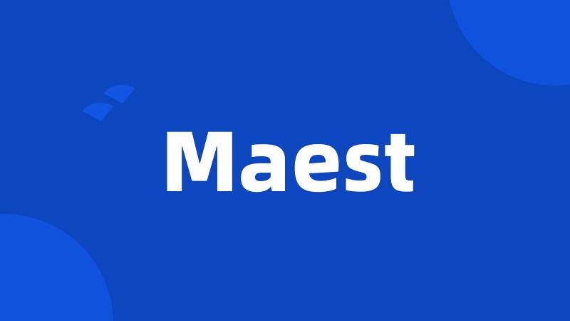 Maest